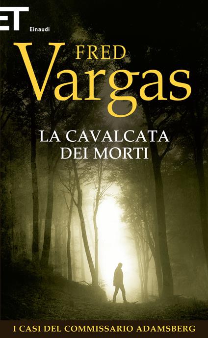 La cavalcata dei morti. I casi del commissario Adamsberg. Vol. 7 - Fred Vargas,Margherita Botto - ebook