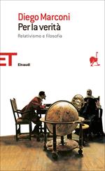 Per la verità. Relativismo e la filosofia