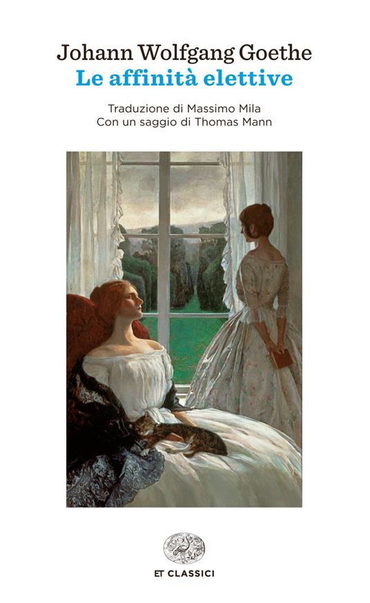 Le affinità elettive - Johann Wolfgang Goethe,Massimo Mila - ebook