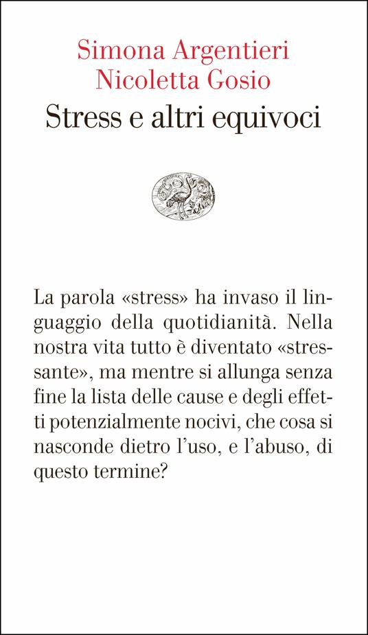 Stress e altri equivoci - Simona Argentieri,Nicoletta Gosio - ebook