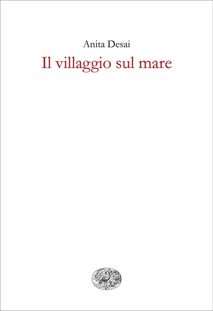 Il villaggio sul mare - Anita Desai,A. Nadotti - ebook