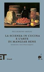 La scienza in cucina e l'arte di mangiar bene