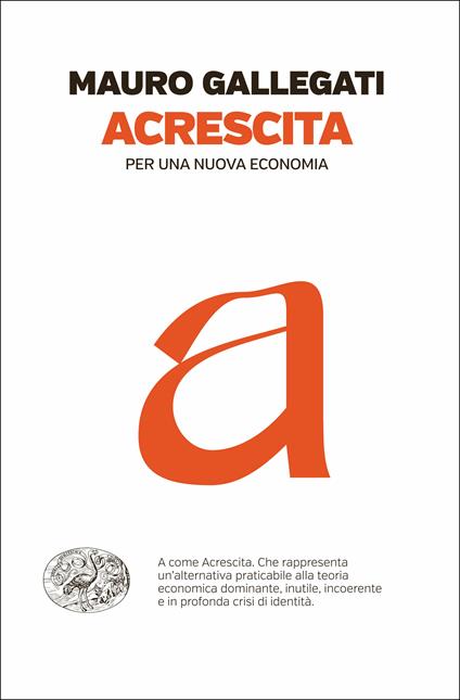 Acrescita. Per una nuova economia - Mauro Gallegati - ebook