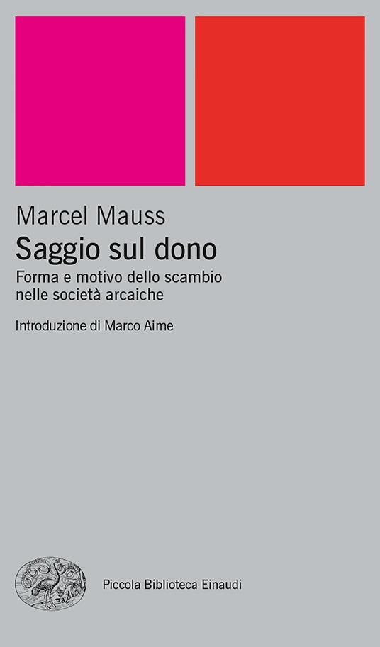 Saggio sul dono. Forma e motivo dello scambio nelle società arcaiche - Marcel Mauss,F. Zannino - ebook