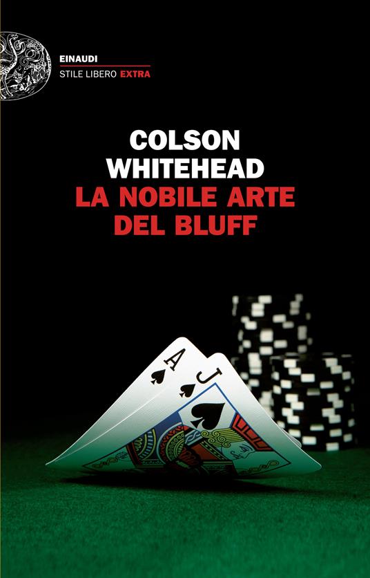 La nobile arte del bluff - Colson Whitehead,Paola Brusasco - ebook