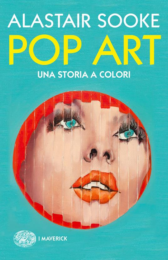 Pop art. Una storia a colori - Alastair Sooke,Luca Lamberti - ebook