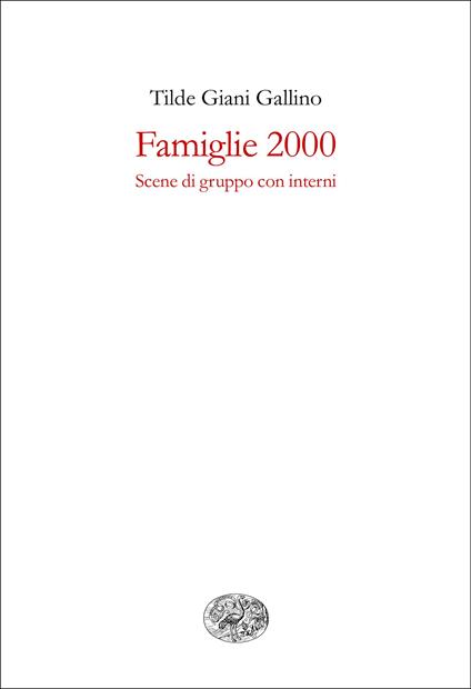 Famiglie 2000. Scene di gruppo con interni - Tilde Giani Gallino - ebook