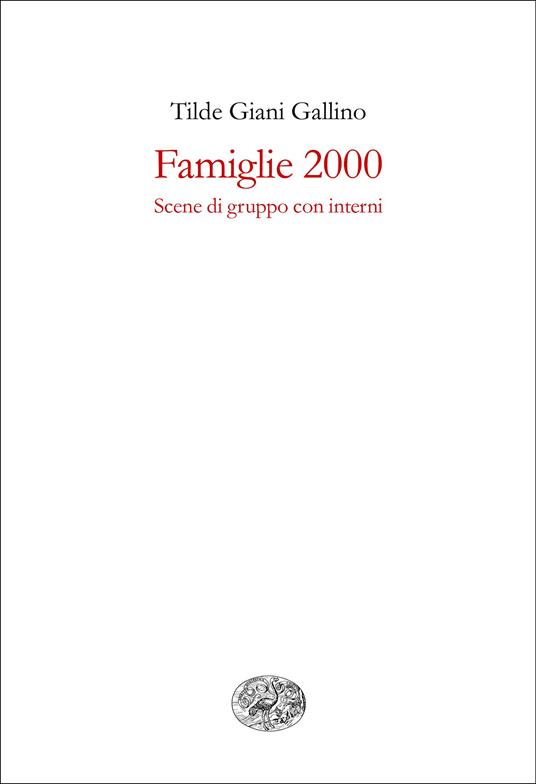 Famiglie 2000. Scene di gruppo con interni - Tilde Giani Gallino - ebook