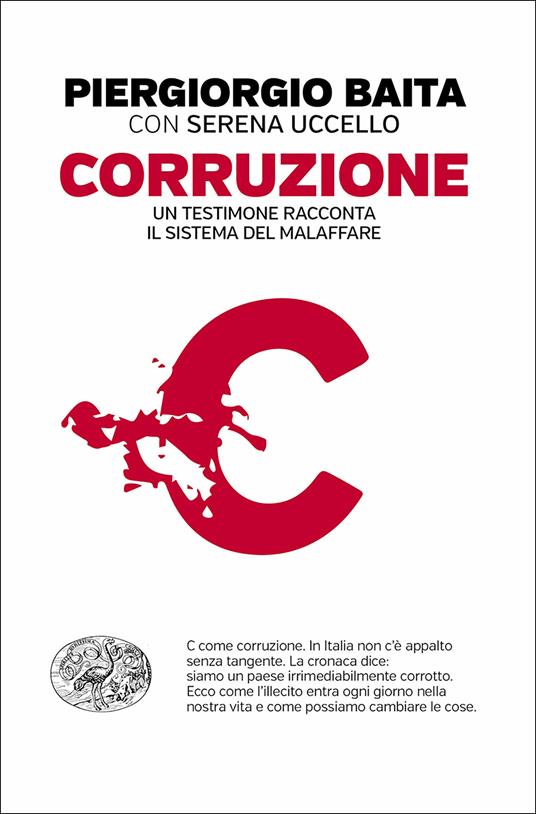 Corruzione. Un testimone racconta il sistema del malaffare - Piergiorgio Baita,Serena Uccello - ebook