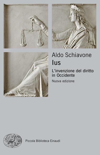 Ius. L'invenzione del diritto in Occidente. Nuova ediz. - Aldo Schiavone - ebook