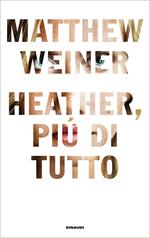 Heather, più di tutto