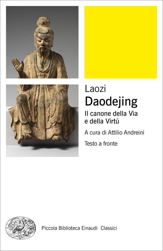 Daodejing. Il canone della via e della virtù. Testo cinese a fronte - Lao Tzu,Attilio Andreini - ebook