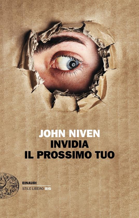 Invidia il prossimo tuo - John Niven,Marco Rossari - ebook