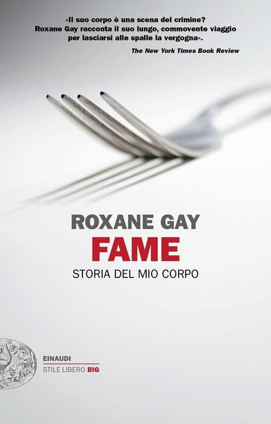 Fame. Storia del mio corpo - Roxane Gay,Alessandra Montrucchio - ebook