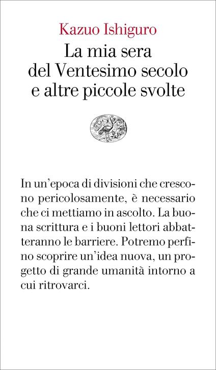 La mia sera del Ventesimo secolo e altre piccole svolte - Kazuo Ishiguro,Susanna Basso - ebook