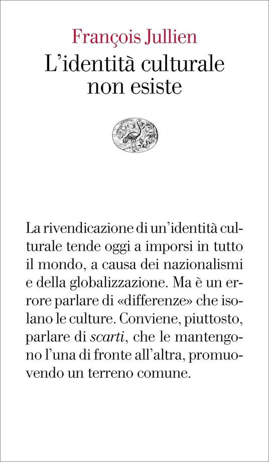 L' identità culturale non esiste - François Jullien,Chiara Bongiovanni - ebook