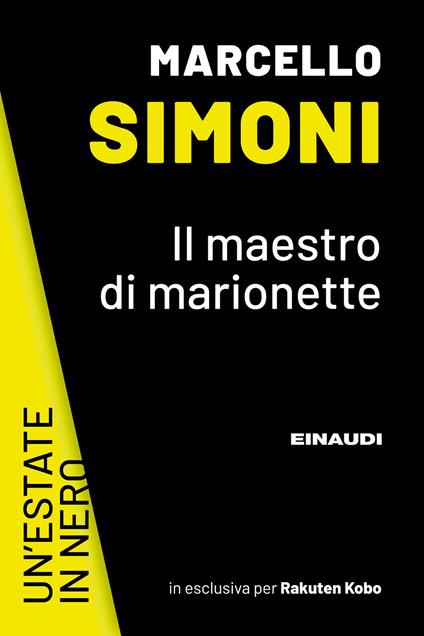 Il maestro di marionette. Un'estate in nero (in esclusiva per Rakuten Kobo) - Marcello Simoni - ebook