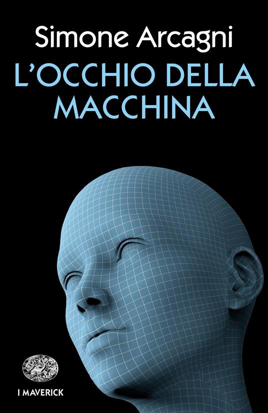 L' occhio della macchina - Simone Arcagni - ebook