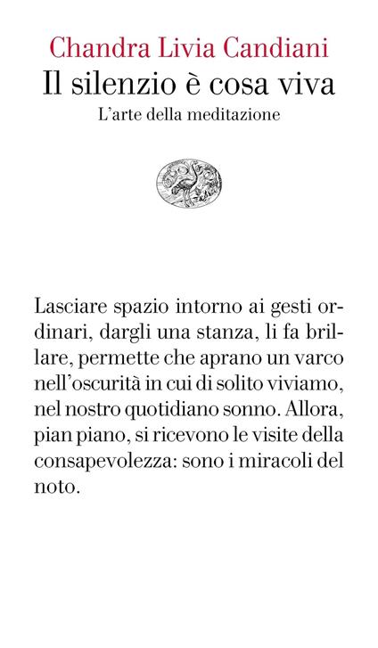 Il silenzio è cosa viva. L'arte della meditazione - Chandra Livia Candiani - ebook