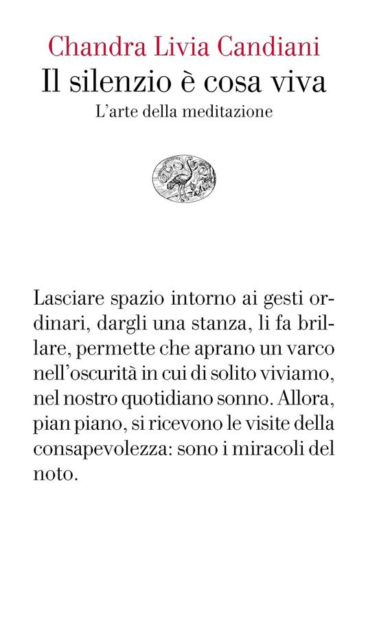 Il silenzio è cosa viva. L'arte della meditazione - Chandra Livia Candiani - ebook