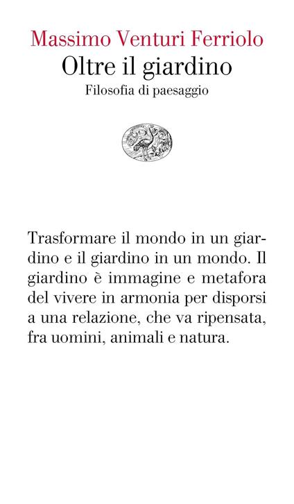 Oltre il giardino. Filosofia del paesaggio - Massimo Venturi Ferriolo - ebook