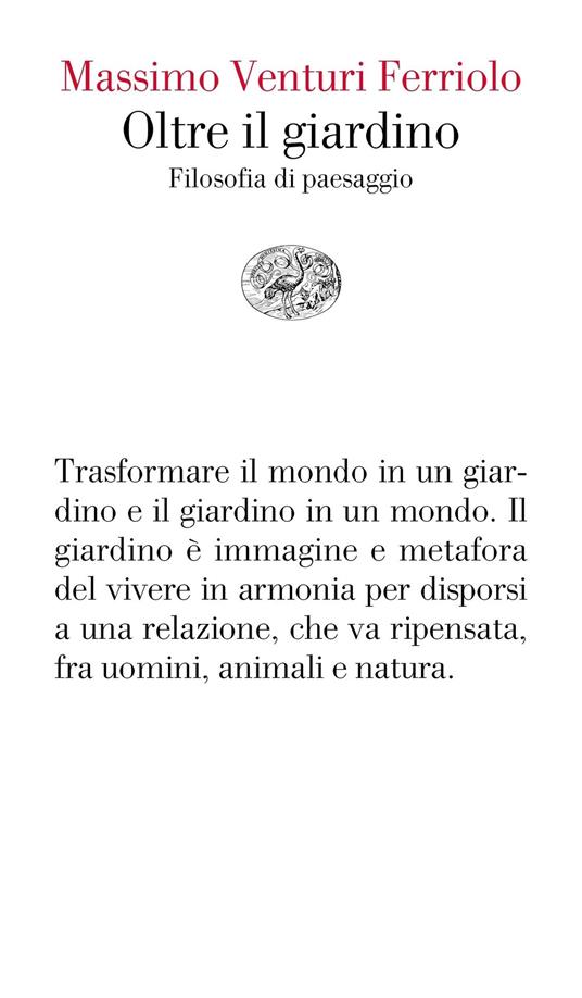 Oltre il giardino. Filosofia del paesaggio - Massimo Venturi Ferriolo - ebook