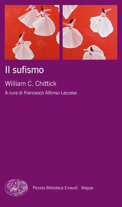 Il sufismo - William C. Chittick,Francesco Leccese - ebook