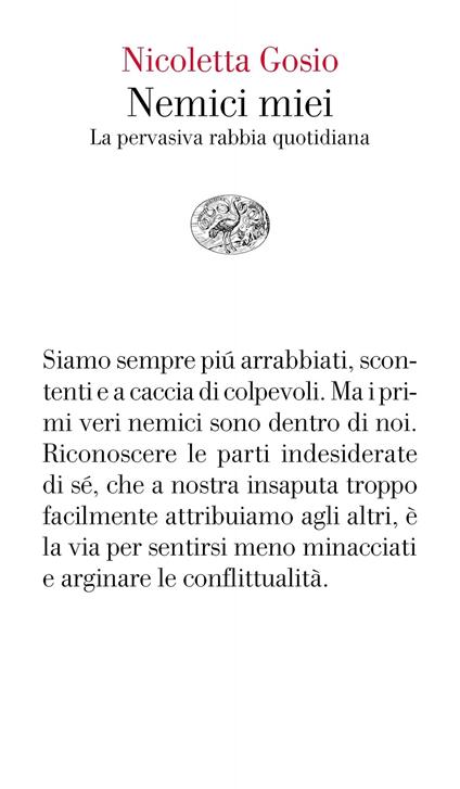 Nemici miei. La pervasiva rabbia quotidiana - Nicoletta Gosio - ebook