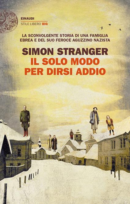 Il solo modo per dirsi addio - Simon Stranger,Alessandro Storti - ebook