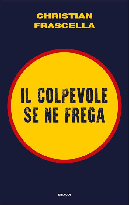 Il colpevole se ne frega. Un'indagine di Contrera - Christian Frascella - ebook