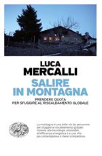 Salire in montagna. Prendere quota per sfuggire al riscaldamento globale