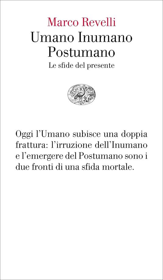 Umano Inumano Postumano. Le sfide del presente - Marco Revelli - ebook