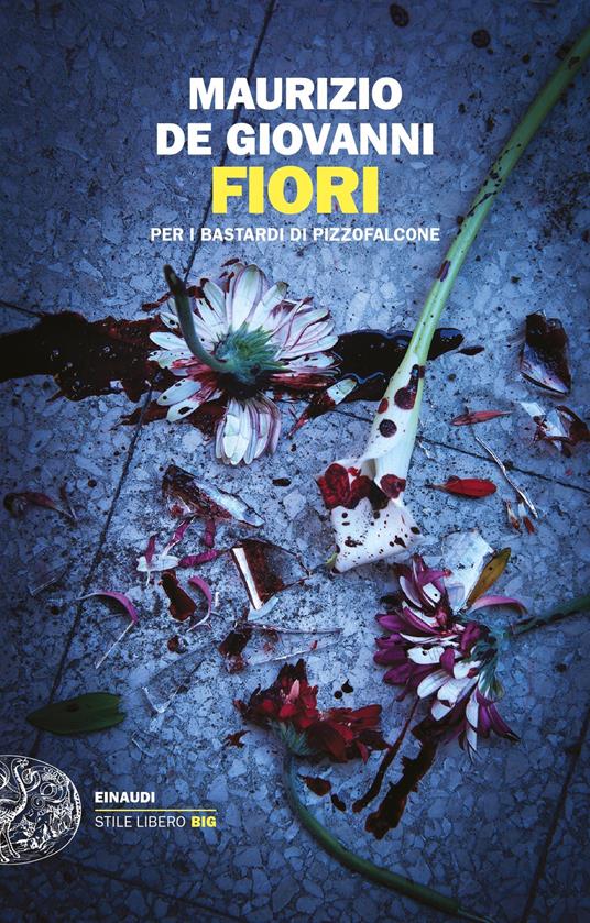 Fiori per i Bastardi di Pizzofalcone - Maurizio de Giovanni - ebook