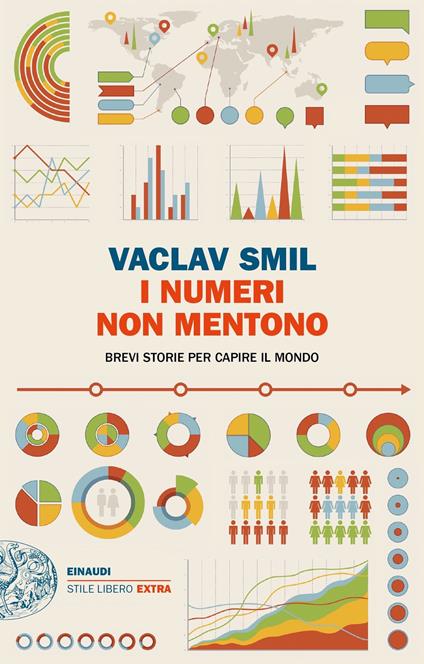 I numeri non mentono. Brevi storie per capire il mondo - Vaclav Smil,Giacomo Manconi - ebook