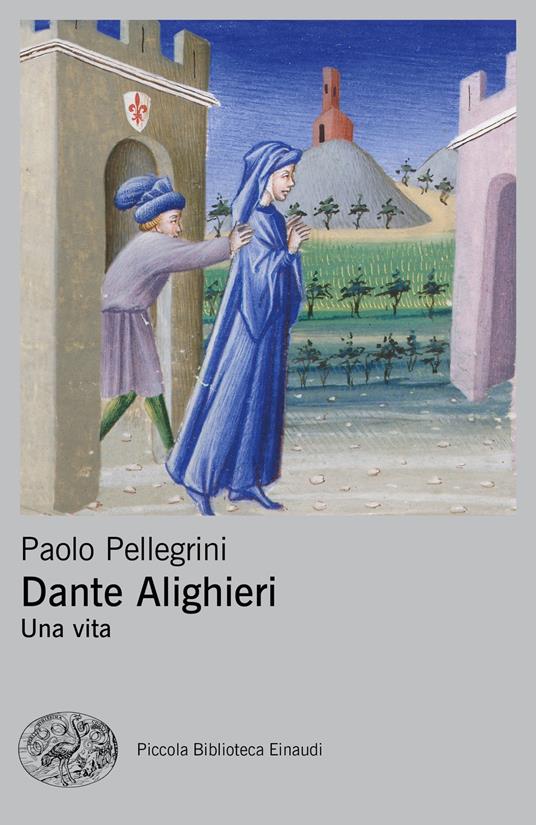 Dante Alighieri. Una vita - Paolo Pellegrini - ebook