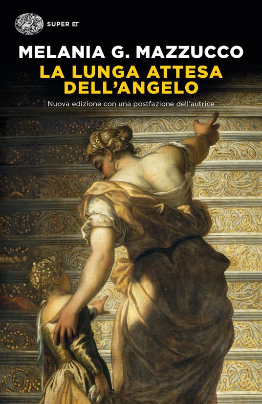 La lunga attesa dell'angelo. Nuova ediz. - Melania G. Mazzucco - ebook