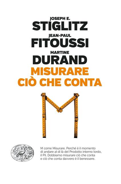 Misurare ciò che conta. Al di là del Pil - Martine Durand,Jean-Paul Fitoussi,Joseph E. Stiglitz,Lorenza Chiesara - ebook