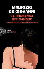 La condanna del sangue. La primavera del commissario Ricciardi