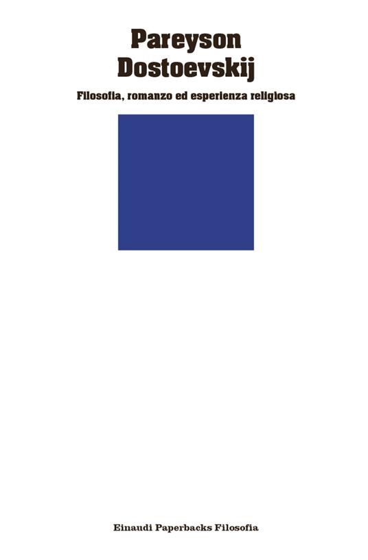 Dostoevskij. Filosofia, romanzo ed esperienza religiosa - Luigi Pareyson - ebook