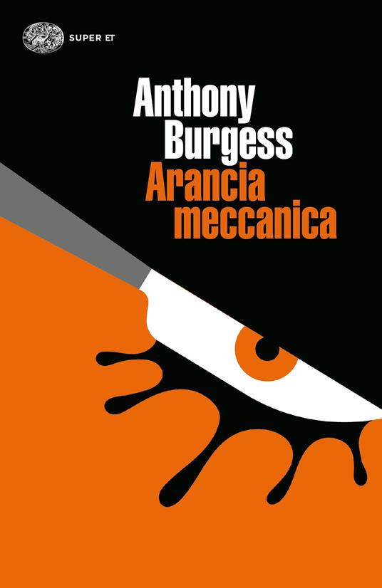 Arancia meccanica - Andrew Biswell,Anthony Burgess,Marco Rossari - ebook