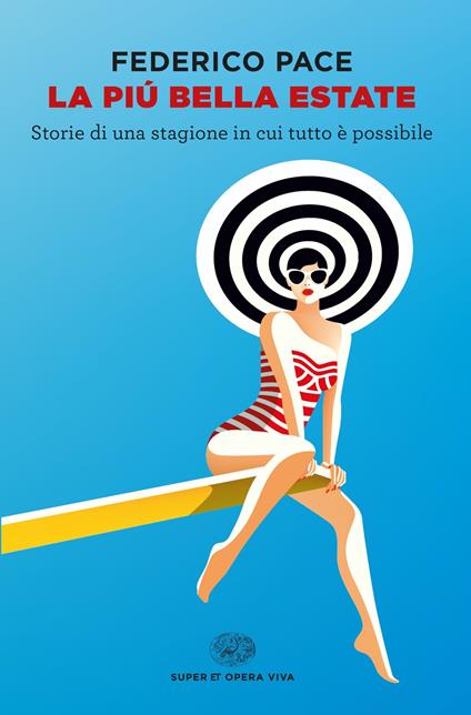 La più bella estate. Storie di una stagione in cui tutto è possibile - Federico Pace - ebook