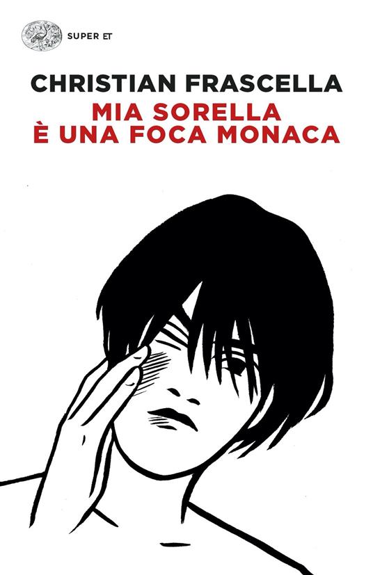 Mia sorella è una foca monaca - Christian Frascella - ebook