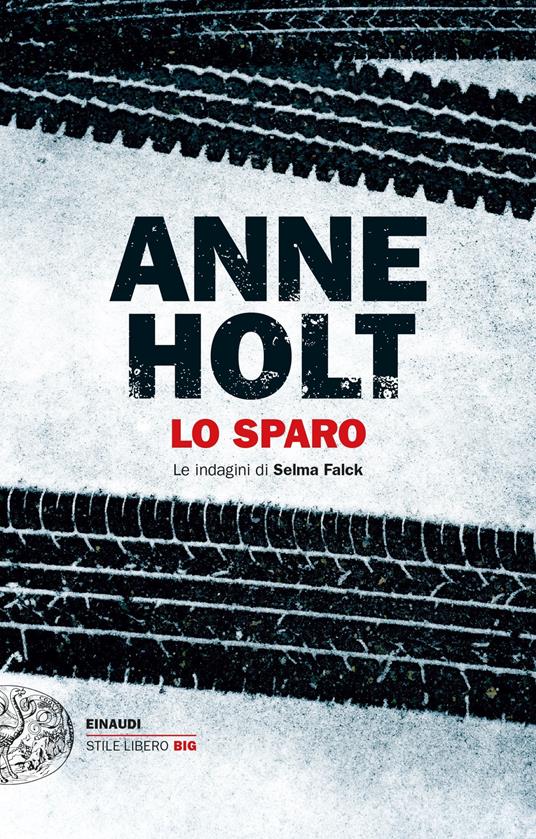 Lo sparo. Le indagini di Selma Falck. Vol. 3 - Anne Holt,Margherita Podestà Heir - ebook