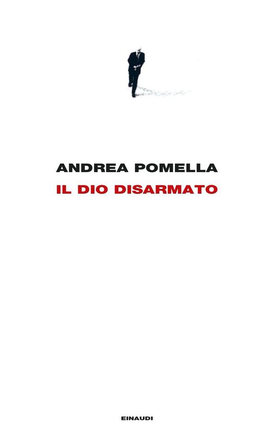 Il dio disarmato - Andrea Pomella - ebook