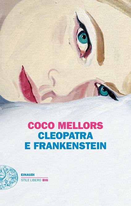 Cleopatra e Frankenstein - Coco Mellors,Carla Palmieri - ebook