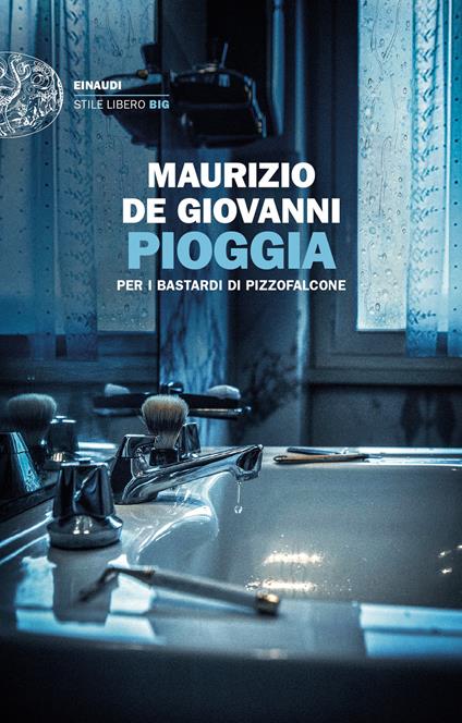 Pioggia per i Bastardi di Pizzofalcone - Maurizio de Giovanni - ebook