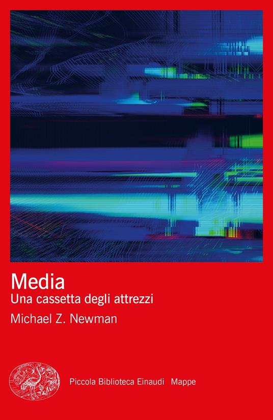 Media. Una cassetta degli attrezzi - Michael Z. Newman,Luca Barra,Simone Natale,Alessandro Manna - ebook