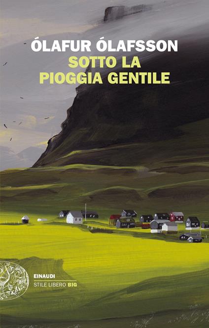 Sotto la pioggia gentile - Olafur Olafsson,Alessandro Storti - ebook