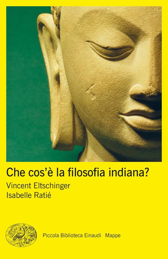 Che cos'è la filosofia indiana? - Vincent Eltschinger,Isabelle Ratié,Valeria Zini - ebook