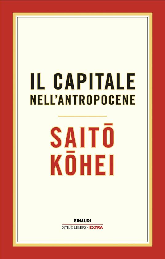 Il capitale nell'Antropocene - Kohei Saito,Alessandro Clementi degli Albizzi - ebook